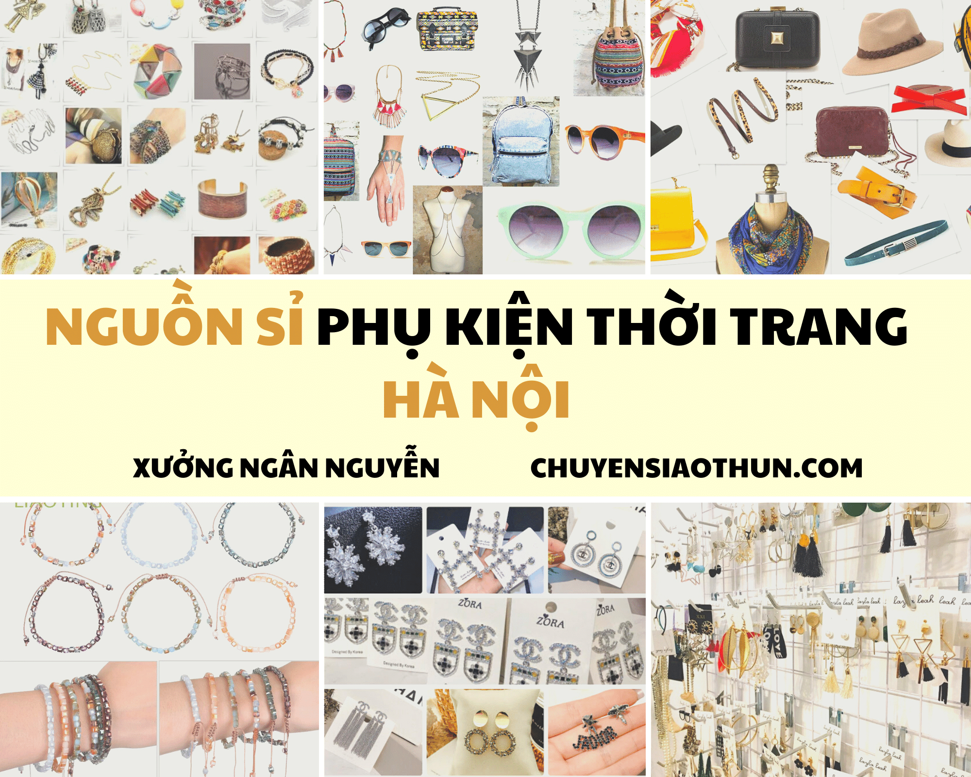 Top 10 nhà bán sỉ phụ kiện thời trang độc – đẹp – lạ tại Hà Nội Xưởng Ngân Nguyễn